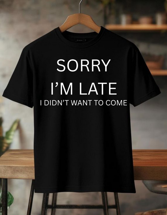 SORRY IM LATE