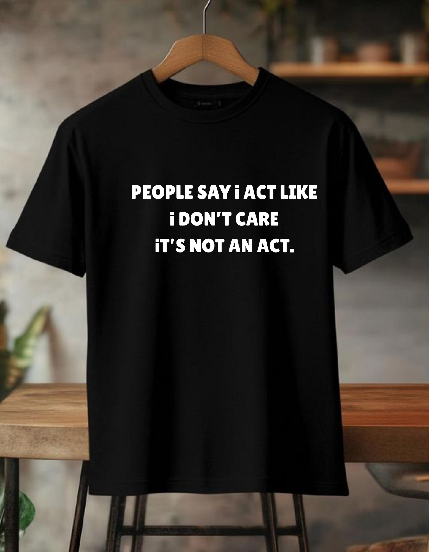 People Say i do not care...